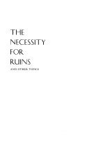 The Necessity for Ruins  and Other Topics Book PDF