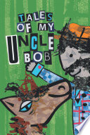 Tales of My Uncle Bob