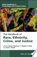 The Handbook of Race  Ethnicity  Crime  and Justice