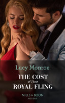 The Cost Of Their Royal Fling (Mills & Boon Modern) (Princesses by Royal Decree, Book 3)