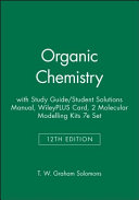 Organic Chemistry, 12e with Study Guide / Student Solutions Manual, WileyPLUS Card, 2 Molecular Modelling Kits 7e Set
