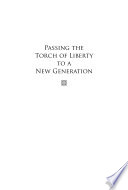 Passing the Torch of Liberty to a New Generation Book PDF