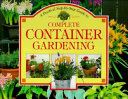 A Practical Step-By-Step Guide to Complete Container Gardening