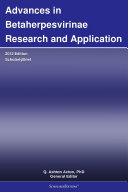 Advances in Betaherpesvirinae Research and Application: 2012 Edition