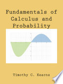 Fundamentals of Calculus and Probability