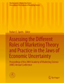 Assessing the Different Roles of Marketing Theory and Practice in the Jaws of Economic Uncertainty