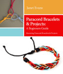 Paracord Bracelets   Projects  A Beginners Guide  Mastering Paracord Bracelets   Projects Now