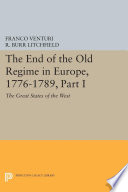 The End of the Old Regime in Europe, 1776-1789, Part I PDF Book By Franco Venturi