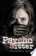 Psycho Sitter PDF Book By Alexandria Ayers,Ayers