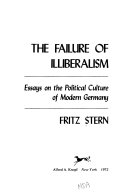 The Failure of Illiberalism; Essays on the Political Culture of Modern Germany