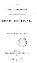 An easy introduction to the higher treatises on the conic sections. [With] Key