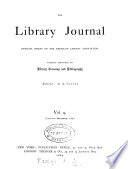 THE LIBRARY JOURNAL OFFICIAL ORGAN OF THE AMERICAN LIBRARY ASSOCIATION  VOL 9  JAN  DEC 1884