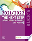 Buck s The Next Step  Advanced Medical Coding and Auditing  2021 2022 Edition Book