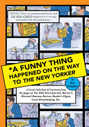 *A Funny Thing Happened on the Way to the New Yorker