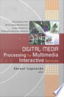 Digital Media Processing for Multimedia Interactive Services