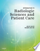 Introduction to Radiologic Sciences and Patient Care   E Book