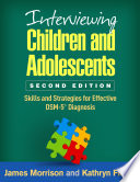 Interviewing Children and Adolescents  Second Edition Book