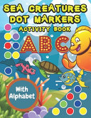 Sea Creatures Dot Markers Activity Book Book PDF