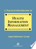 A Practical Introduction to Health Information Management