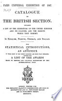 Catalogue of the British Section  Containing a List of the Exhibitors of the United Kingdom and Its Colonies  and the Objects which They Exhibit  In English  French  German  and Italian Book