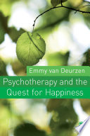 Psychotherapy and the Quest for Happiness PDF Book By Emmy van Deurzen
