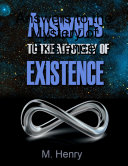 Answers to the Mystery of Existence