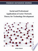 Social and Professional Applications of Actor Network Theory for Technology Development