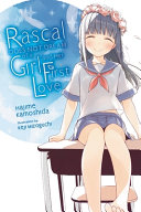 Rascal Does Not Dream Of His First Love Light Novel 