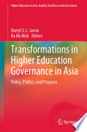 Transformations in Higher Education Governance in Asia Book