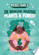 Dr  Wangari Maathai Plants a Forest