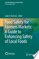 Food Safety for Farmers Markets  A Guide to Enhancing Safety of Local Foods Book
