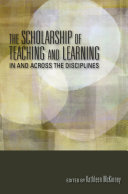 The Scholarship of Teaching and Learning In and Across the Disciplines