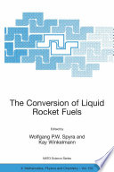 The Conversion of Liquid Rocket Fuels  Risk Assessment  Technology and Treatment Options for the Conversion of Abandoned Liquid Ballistic Missile Propellants  Fuels and Oxidizers  in Azerbaijan Book