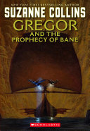 The Underland Chronicles: Gregor and the Prophecy of Bane