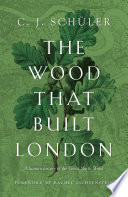 The Wood that Built London Book PDF