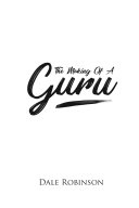 The Making Of A Guru