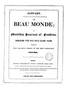 The Magazine of the beau monde; or, Monthly journal of fashion [afterw.] The Nouveau beau monde; or Magazine of fashion