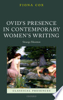 Ovid s Presence in Contemporary Women s Writing