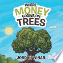 Where Money Grows on Trees