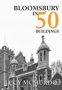 Bloomsbury in 50 Buildings