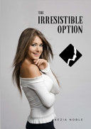 The Irresistible Option