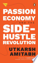 Passion Economy and the Side Hustle Revolution