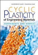 Cyclic Plasticity of Engineering Materials Book
