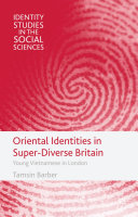 Oriental Identities in Super-Diverse Britain