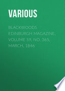 Blackwoods Edinburgh Magazine  Volume 59  No  365  March  1846