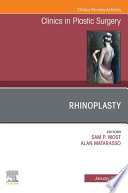 Rhinoplasty  An Issue of Clinics in Plastic Surgery  E Book