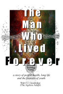 The Man Who Lived Forever (Formerly the Ageless Adept) [Pdf/ePub] eBook