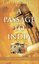 E.M. Forster's A Passage to India by Sunil Kumar Sarker PDF