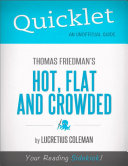 Quicklet on Thomas Friedman's Hot, Flat and Crowded (Cliffsnotes-Like Book Summary and Analysis)