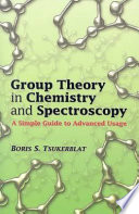 Group Theory in Chemistry and Spectroscopy Book
